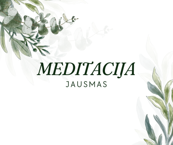 Meditacija – Jausmas