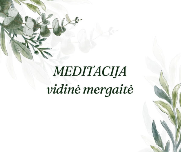 Meditacija- vidinė mergaitė