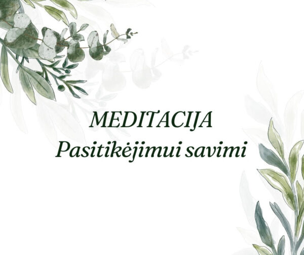 Meditacija pasitikėjimui savimi